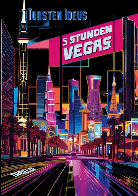 F&uuml;nf Stunden Vegas - Torsten Ideus