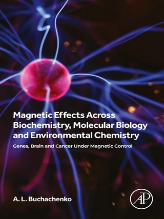 Magnetic Effects Across Biochemistry, Molecular Biology and Environmental Chemistry