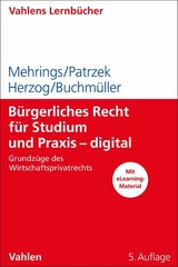 B&uuml;rgerliches Recht f&uuml;r Studium und Praxis - digital - Jos Mehrings, Christoph Buchm&uuml;ller, Katrin Patrzek, Rainer Herzog