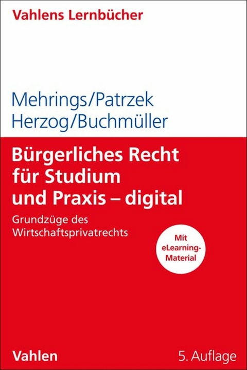B&uuml;rgerliches Recht f&uuml;r Studium und Praxis - digital - Jos Mehrings, Christoph Buchm&uuml;ller, Katrin Patrzek, Rainer Herzog