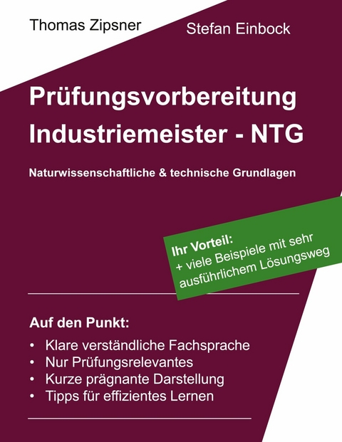 Industriemeister - Technische und naturwissenschaftliche Grundlagen (NTG) -  Thomas Zipsner,  Stefan Einbock