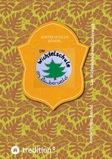 Die Wichtelschule am Zauberwald -  Anette Setzler-Bändel