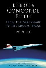Life of a Concorde Pilot - John Tye