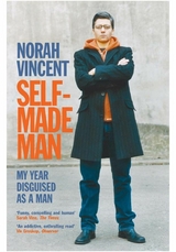 Self-Made Man -  Norah Vincent