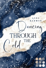 Dancing through the Cold - Anne Harmon