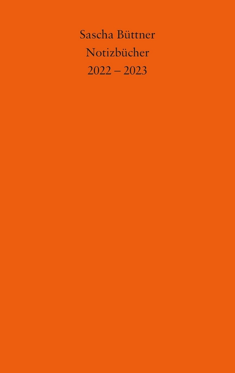 Notizb&uuml;cher -  Sascha B&uuml;ttner