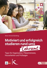 Motiviert und erfolgreich studieren rund ums Lehramt - Anne Amend-S&ouml;chting