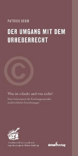 Der Umgang mit dem Urheberrecht - Patrick Dehm