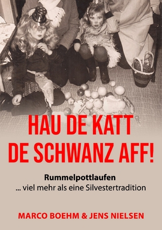 Hau de Katt de Schwanz aff!