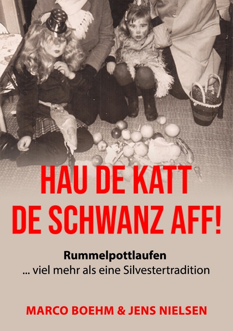 Hau de Katt de Schwanz aff! -  Marco Boehm,  Jens Nielsen