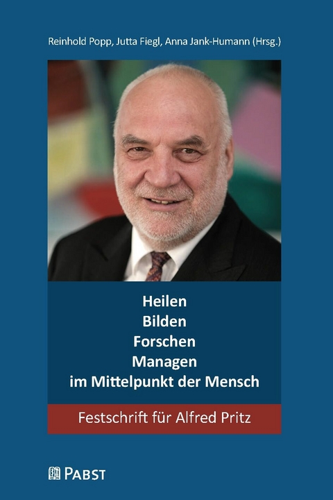 Heilen - Bilden - Forschen - Managen - im Mittelpunkt der Mensch - 