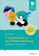Praxiseins&auml;tze in der Pflegeausbildung - Dr. Ursula Kriesten