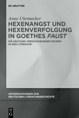 Hexenangst und Hexenverfolgung in Goethes &rsaquo;Faust&lsaquo; - Anne Uhrmacher