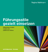 Führungsstile gezielt einsetzen - Regina Mahlmann