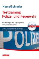 Testtraining Beruf & Karriere / Testtraining Polizei und Feuerwehr; Einstellungs- und Eignungstests erfolgreich bestehen - J&uuml;rgen Hesse, Hans Christian Schrader