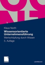 Wissensorientierte Unternehmensf&uuml;hrung - Klaus North