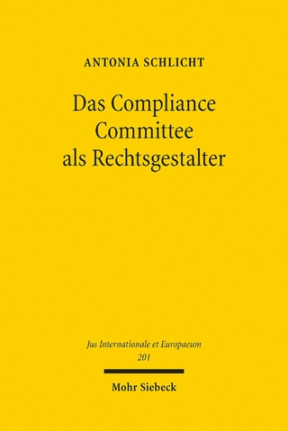 Das Compliance Committee als Rechtsgestalter