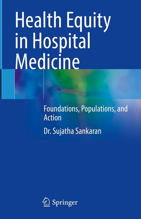 Health Equity in Hospital Medicine -  Sujatha Sankaran