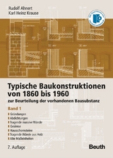 Typische Baukonstruktionen von 1860 bis 1960 - Gisela Krause, Gerd Ahnert