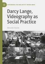 Darcy Lange, Videography as Social Practice -  Mercedes Vicente