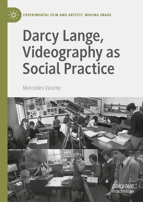 Darcy Lange, Videography as Social Practice -  Mercedes Vicente