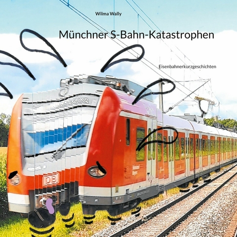 M&uuml;nchner S-Bahn-Katastrophen - Wilma Wally