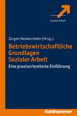 Betriebswirtschaftliche Grundlagen Sozialer Arbeit - 