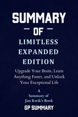 Summary of Limitless Expanded Edition by Jim Kwik - GP SUMMARY