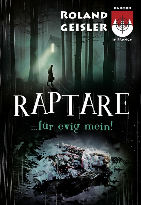 Raptare...f&uuml;r ewig mein! - Roland Geisler