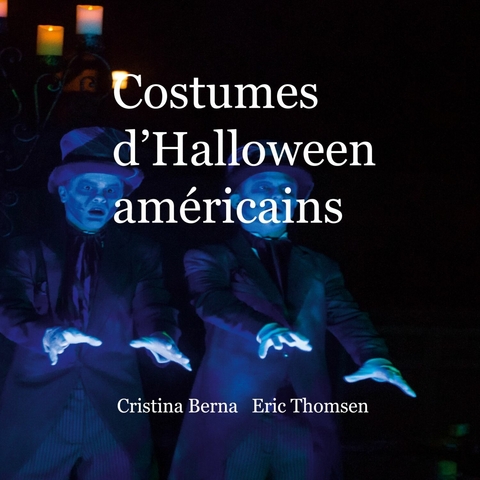 Costumes d'Halloween am&eacute;ricains - Cristina Berna, Eric Thomsen