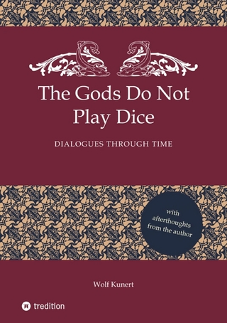 The Gods Do Not Play Dice