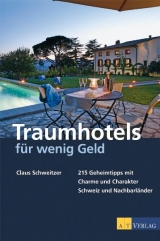 Traumhotels f&uuml;r wenig Geld - Claus Schweitzer
