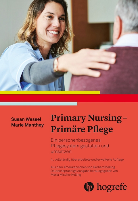 Primary Nursing - Primäre Pflege -  Susan Wessel,  Marie Manthey