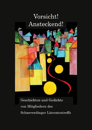 Vorsicht! Ansteckend!