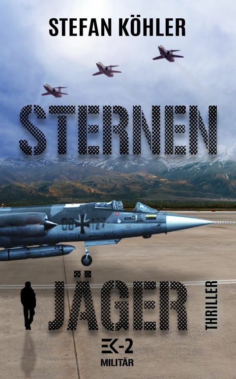 STERNENJ&Auml;GER - Stefan K&ouml;hler, Ek-2 Milit&auml;r