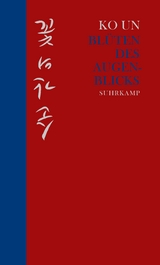 Bl&uuml;ten des Augenblicks - Ko Un