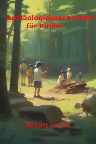 Archäologiegeschichten für Kinder