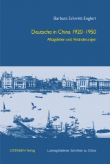 Deutsche in China 1920&ndash;1950 - Barbara Schmitt-Englert