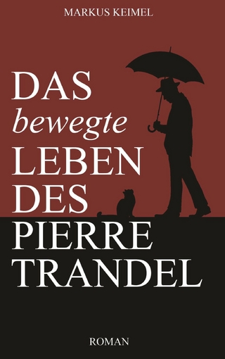 Das bewegte Leben des Pierre Trandel