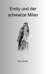 Emily und der schwarze Milan - Kay Roedel