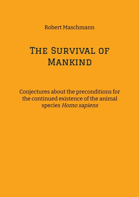 The Survival of Mankind -  Robert Maschmann