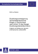 Zustellungsverweigerung rechtsmissbraeuchlicher Klagen in Deutschland nach Artikel 13 des Haager Zustellungsuebereinkommens - Wolf Zur Nieden