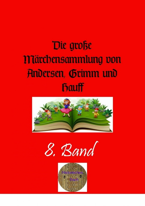 Die große Märchensammlung von Andersen, Grimm und Hauff , 8. Band - Wilhelm Hauff