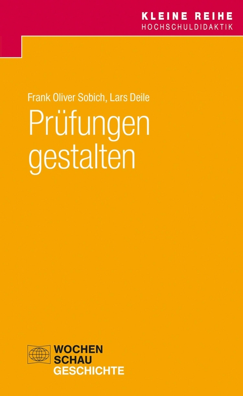 Pr&uuml;fungen gestalten - Frank Oliver Sobich, Lars Deile