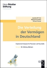 Die Verteilung der Verm&ouml;gen in Deutschland - Joachim R. Frick, Markus M. Grabka, Richard Hauser