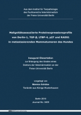 Malignit&auml;tsassoziierte Proteinexpressionsprofile von Derlin-1, TGF-&beta;, LTBP-4, p27 und RAD51 in metastasierenden Mammatumoren des Hundes - Mareice Sch&uuml;tze