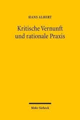Kritische Vernunft und rationale Praxis - Hans Albert