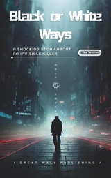 Black or White Ways - Weijian Zhu