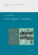 Musik &ndash; Integration &ndash; Entwicklung - Michaela Weyand