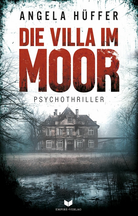 Die Villa im Moor - Angela H&uuml;ffer